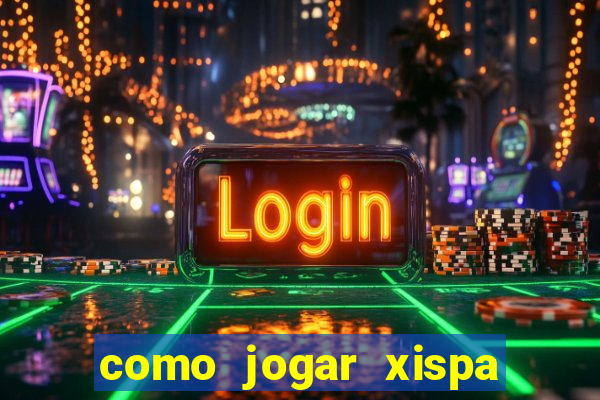 como jogar xispa no jogo do bicho